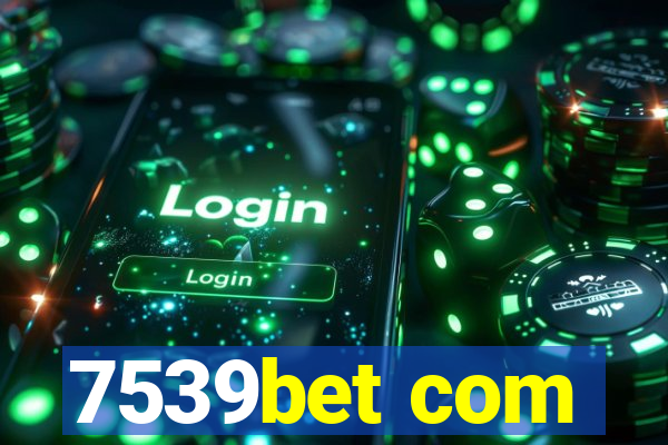 7539bet com